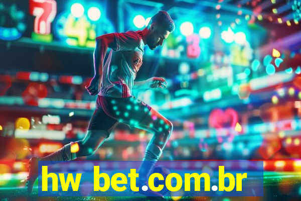 hw bet.com.br